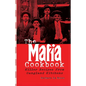 The Mafia Cookbook: Killer Recipes from Gangland Kitchens - Paperback