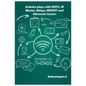 Arduino plays with DHT11, IR Blaster, Relays, MOSFET and Ultrasonic Sensors - Paperback