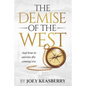 The Demise of the West: And how to survive the coming era - Paperback