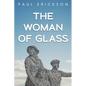 The Woman of Glass - Paperback