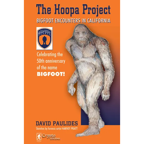 The Hoopa Project: Bigfoot Encounters in California - Paperback