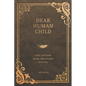 Dear Human Child: Love Letters From the Divine - Paperback