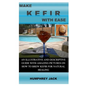 Make Kefir with Ease: An Illustrative and Descriptive Guide with Amazing Pictures on How to Brew Kefir for Natural Healing - Paperback