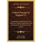 Collins's Peerage Of England V3: Genealogical, Biographical, And Historical, Greatly Augmented, And Continued To The Present Time (1812) - Paperback