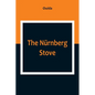 The Nürnberg Stove - Paperback