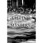 Falling into the Mystery - Paperback