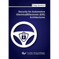 Security for Automotive Electrical/Electronic (E/E) Architectures - Paperback
