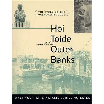 Hoi Toide on the Outer Banks: The Story of the Ocracoke Brogue - Paperback
