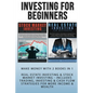 Investing For Beginners: Make Money With 2 Books In 1 - Real Estate Investing & Stock Market Investing - Includes Trading, Investing & Cash Flo - Paperback
