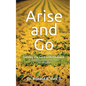 Arise and Go: Serving with gladness - Developing a Heart For Outreach - Paperback