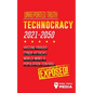 Unreported Truth: Technocracy 2021-2050: Vaccine Frauds, Cyber Attacks, World Wars & Population Control; Exposed! - Paperback