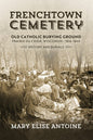Frenchtown Cemetery: Old Catholic Burying Ground Prairie Du Chien - Paperback