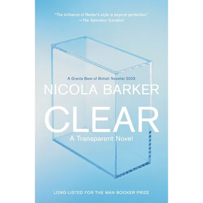 Clear: A Transparent Novel - Paperback