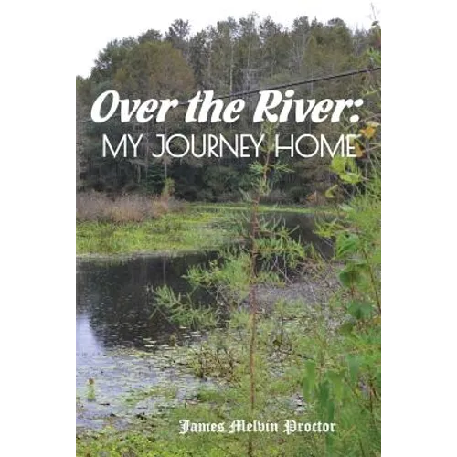 Over the River: My Journey Home - Paperback