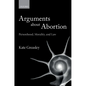 Arguments about Abortion: Personhood, Morality, and Law - Paperback