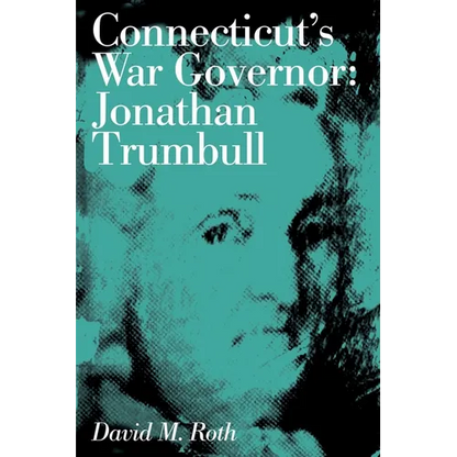 Connecticut's War Governor: Jonathan Trumbull - Paperback