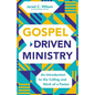 Gospel-Driven Ministry: An Introduction to the Calling and Work of a Pastor - Hardcover