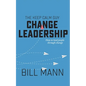 The Keep Calm Guy Change Leadership: How to lead people through change - Paperback
