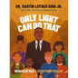 Only Light Can Do That: 60 Days of Mlk - Devotions for Kids - Hardcover