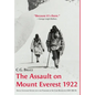 The Assault on Mount Everest, 1922: Special Centenary Edition with new Foreword by Sir Chris Bonington CVO CBE DL - Hardcover