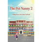 The Pet Nanny 2: Libby Goes To A New School - Hardcover