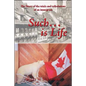 Such... Is Life: The Story of the Trials and Tribulations of an Immigrant - Paperback