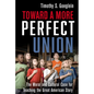 Toward a More Perfect Union: The Moral and Cultural Case for Teaching the Great American Story - Hardcover