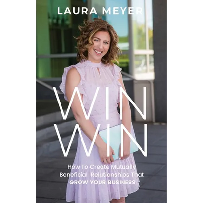 Win Win: How To Create Mutually Beneficial Relationships That Grow Your Business - Paperback