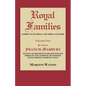 Royal Families: Americans of Royal and Noble Ancestry. Volume Two: REV. Francis Marbury and Five Generations of His Descendants Throug - Paperback