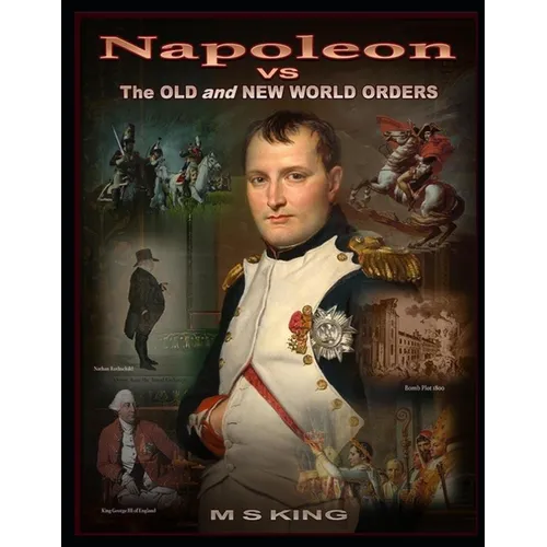 Napoleon vs the Old & New World Orders - Paperback