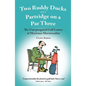 Two Ruddy Ducks and a Partridge on a Par Three: The Unexpurgated Golf Letters of Mortimer Merriweather - Paperback
