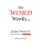 The WORD Works...If You Work IT! From Poverty to PROMISE! - Paperback