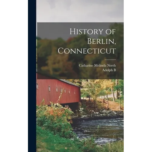 History of Berlin, Connecticut - Hardcover