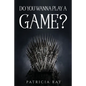 Do You Wanna Play a Game? - Paperback