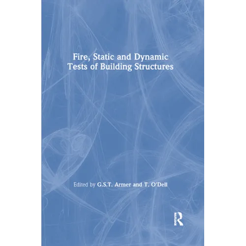 Fire, Static and Dynamic Tests of Building Structures - Paperback