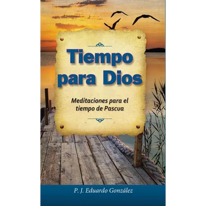 Tiempo Para Dios: Meditaciones Para El Tiempo de Pascua - Paperback