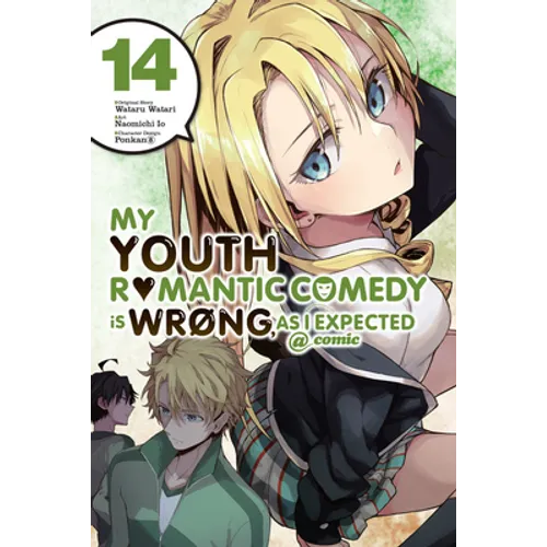 My Youth Romantic Comedy Is Wrong, as I Expected @ Comic, Vol. 14 (Manga): Volume 14 - Paperback