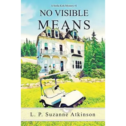 No Visible Means: A Stella Kirk Mystery #1 - Paperback