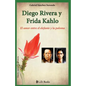 Diego Rivera y Frida Kahlo: El amor entre el elefante y la paloma - Paperback