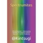 Spectrumites: Life unDiagnosed - Understanding inVisible Late Diagnosis Autism & Asperger's - Autistic Tendencies - Paperback