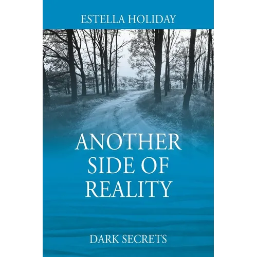 Another Side of Reality: Dark Secrets - Paperback