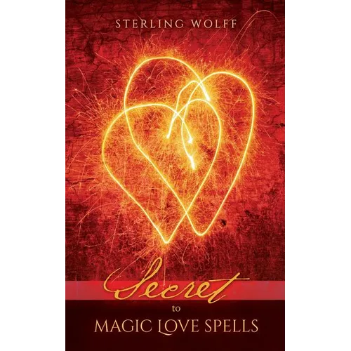 Secret to Magic Love Spells - Paperback
