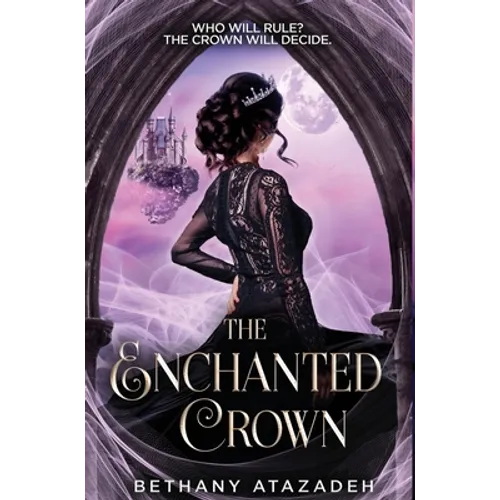 The Enchanted Crown: A Sleeping Beauty Retelling - Hardcover