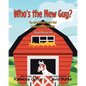 Who's the New Guy?: The Farm Animals Learn That Looking Different Is Okay - Paperback