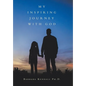 My Inspiring Journey with God - Hardcover