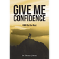 Give Me Confidence - I Will Do the Rest - Paperback