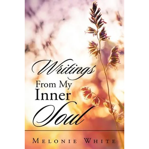 Writings From My Inner Soul - Paperback