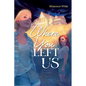 Where You Left Us - Hardcover