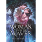 The Woman from the Waves - Hardcover