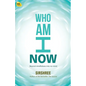 Who Am I Now: Beyond mindfulness into no-mind - Paperback